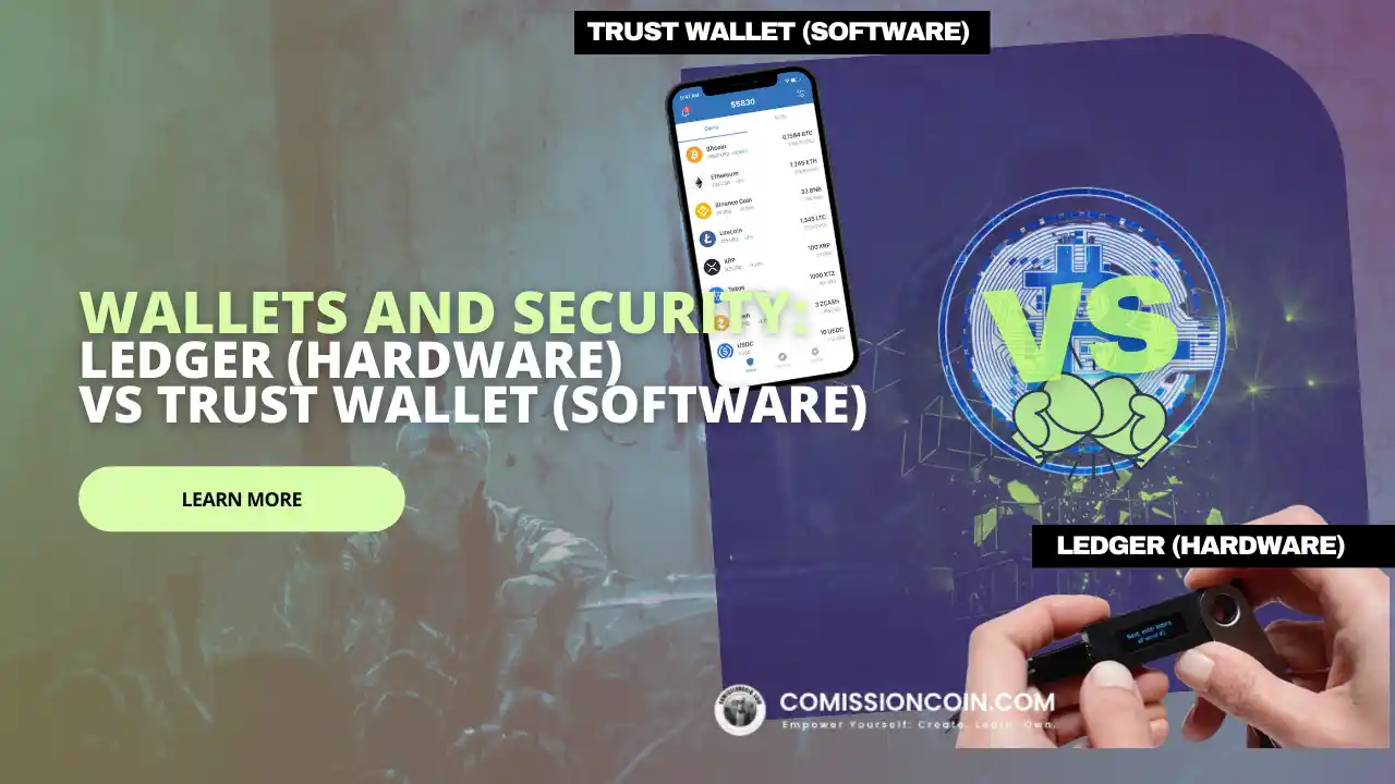Wallets And Security Ledger (Hardware) vs Trust Wallet (Software)