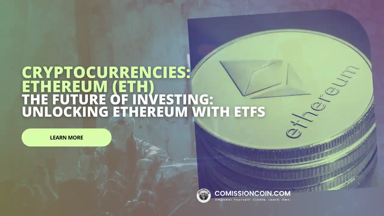 Cryptocurrencies Ethereum (ETH) The Future of Investing Unlocking Ethereum with ETFs